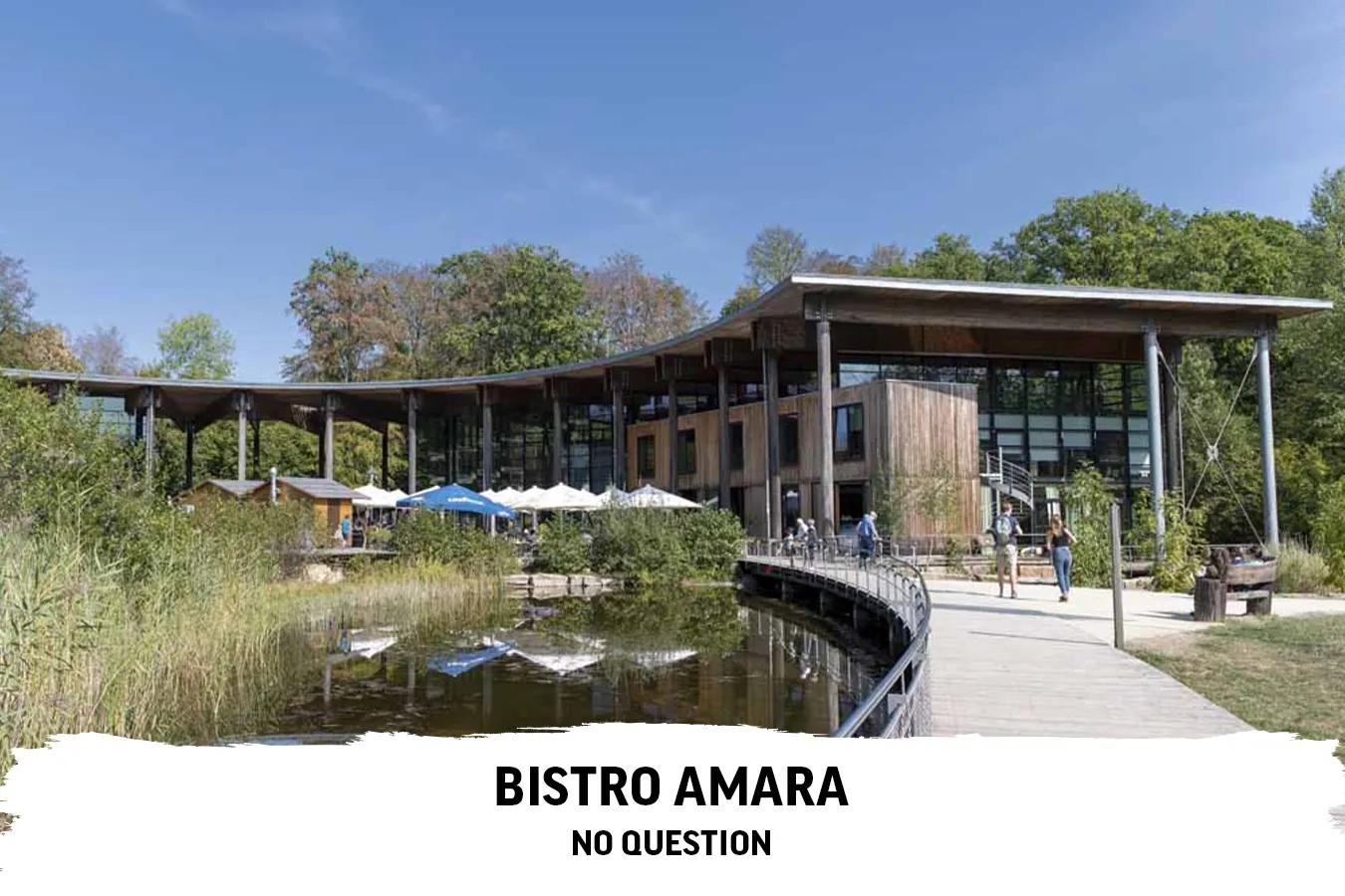 Außenansicht auf das Bistro Amara. Darunter Text: No Question.