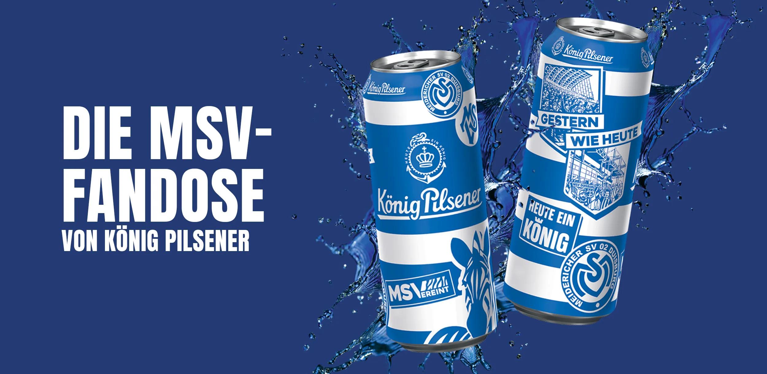 Illustratoin mit blauem Hintergrund und 2 König Pilsener Dosen im MSV-Design, daneben ein Text: DIE MSV-FANDOSE VON KÖNIG PILSENER.
