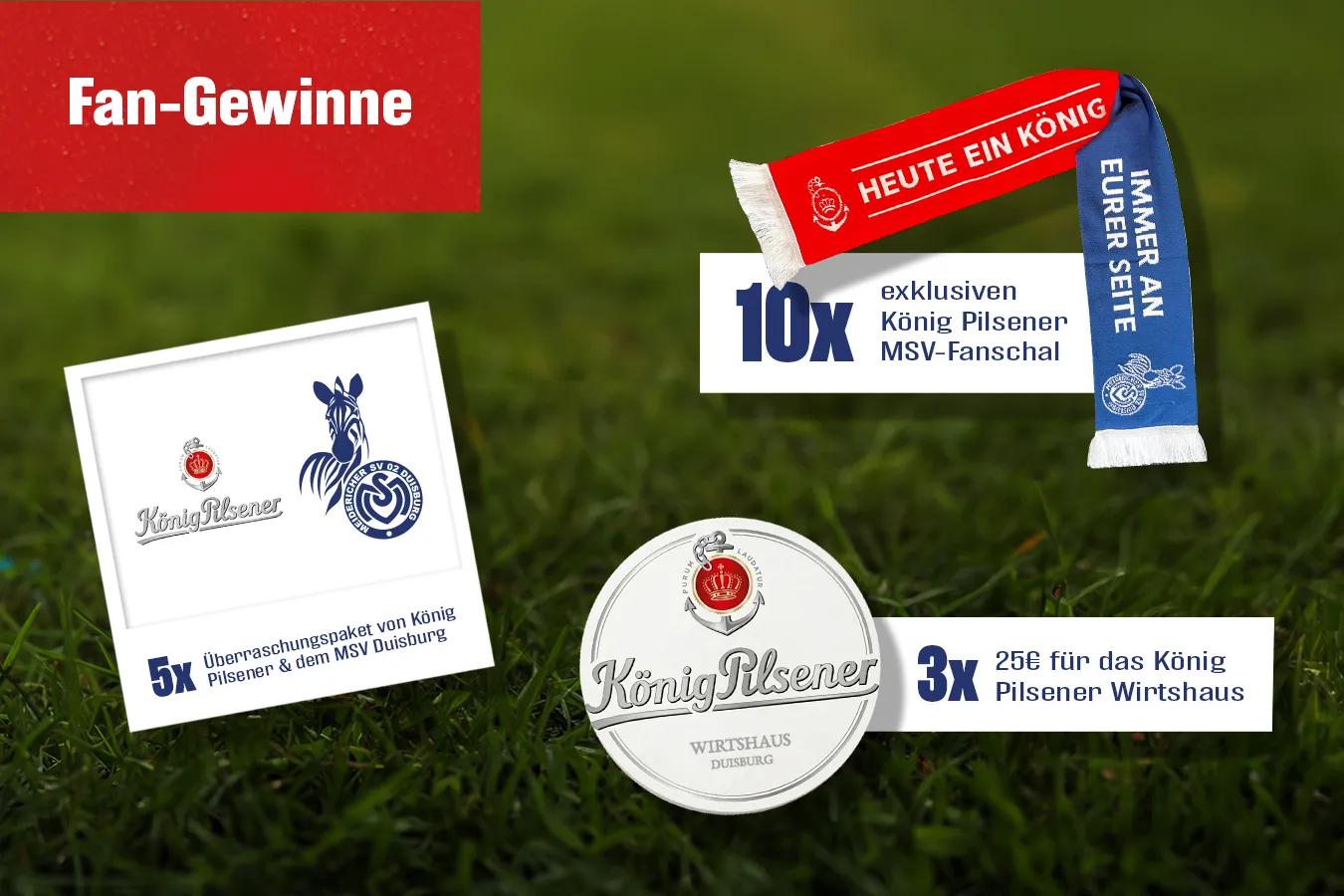 Illustration mit Text: Gewinn; daneben drei Bilder mit Text: "10x exklusiven
König Pilsener
MSV-Fanschal", "5X
Überraschungspaket von König Pilsener & dem MSV Duisburg" und "3x 25€ für das König Pilsener Wirtshaus"